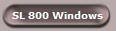 SL 800 Windows